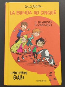 La banda dei cinque – Il bambino scomparso