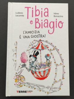 Tibia e Biagio – L’amicizia è una giostra