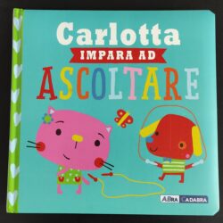 Carlotta impara ad ascoltare