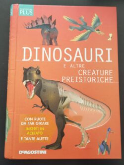 Dinosauri e altre creature preistoriche