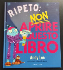 Ripeto: non aprire questo libro