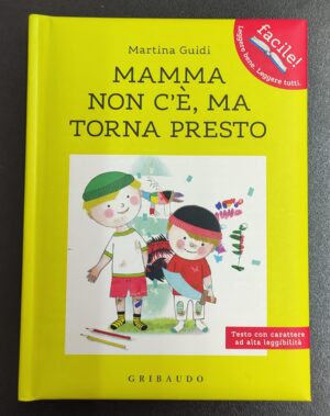 Mamma non c'è, ma torna presto