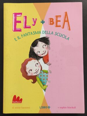 Ely + Bea e il fantasma della scuola