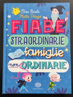 Fiabe straordinarie per famiglie non ordinarie